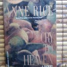 Cry to Heaven  by Anne Rice  Ballantine Books 1991 1st Edition