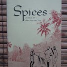 Spices - What they are--- Where they come from ♦ American Spice Trade Association, Inc 1956
