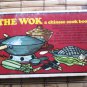 The Wok: A Chinese Cook Book by Gary Lee ➤ Nitty Gritty 1970