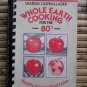 Whole Earth Cooking for the 80s: Healthy Food in Hard Times Sharon Cadwallader ➤ St Martins 1981
