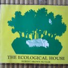 The Ecological House by Robert Brown Butler ➤ Morgan & Morgan 1981 The Ecological House by Robert Brown Butler ➤ Morgan & Morgan 1981