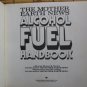 The Mother Earth News Alcohol Fuel Handbook by Michael R. Kerley ➤ Mother Earth News 1980