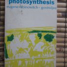 Photosynthesis by E. Rabinowitch & Govindjee John Wiley 1969