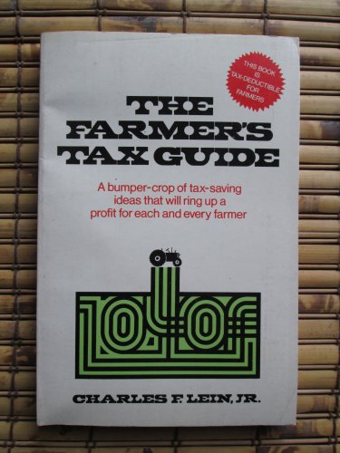 The Farmer's Tax Guide by Charles F. Lein &acirc;�&curren; Hawthorn Books 1977