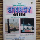 The homeowner's energy guide: How to beat the heating game by John Albert Murphy  Brockston 1976