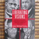 Liberating Visions by Robert Michael Franklin ➤ Fortress Press 1989 *SIGNED WITH INSCRIPTION* Liberating Visions by Robert Michael Franklin ➤ Fortress Press 1989 *SIGNED WITH INSCRIPTION*