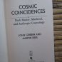 Cosmic Coincidences Dark Matter, Mankind, and Anthropic Cosmology ♦ John Gribbin/Martin Rees 1989