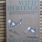Wild Heritage by Sally Carrighar Houghton Mifflin Co. 1965 1st printing