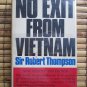 No Exit From Vietnam by Robert Thompson ➤ David McKay Company 1970 (updated edition)