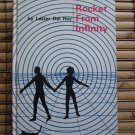 Rocket from Infinity by Lester Del Rey   Holt, Rinehart and Winston 1966