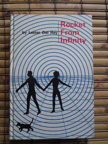 Rocket from Infinity by Lester Del Rey &acirc;�&curren; Holt, Rinehart and Winston 1966