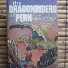 The Dragonriders of Pern: Dragonflight; Dragonquest; The White Dragon ♦ Anne McCaffrey 1979