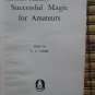Successful Magic for Amateurs by Norman Hunter &acirc;�&curren; Arco 1952