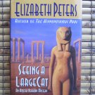 Seeing a Large Cat by Elizabeth Peters   Warner Books  1997