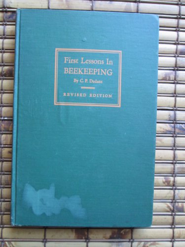 First Lessons in Beekeeping by C.P. Dadant &acirc;�&curren; American Bee Journal 1946
