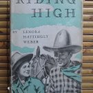 Riding High by Lenora Mattingly Weber (Illustrated - Gertrude Howe) Thomas Y. Crowell 1947