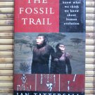 The Fossil Trail : How We Know... by Ian Tattersall  Oxford University Press 1995