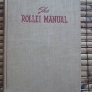 Rollei Manual: The Complete Book of Twin-lens Photography by Alec Pearlman The Fountain Press 1953