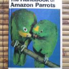 The Handbook of Amazon Parrots by A. E. Decoteau ➤ TFH Publications, Inc. 1983