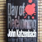 Day of Reckoning by John Katzenbach   G.P. Putnam's Sons 1989 1st edition