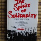 The Spirit of Solidarity by Jozef Tischner * Harpercollins 1984