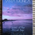 Santa Monica - Jewel of the Sunset Bay by Marvin J. Wolf (with Katherine Mader) Windsor Pub 1989