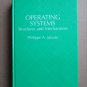 Operating Systems: Structures and Mechanisms by Philippe Janson ➤ Academic Press 1985