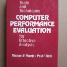 Computer Performance Evaluation by Michael F. Morris;Paul F. Roth Van Nostrand Reinhold 1982