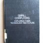 Small Computers: Exploring Their Technology and Future by Fred D'Ignazio ➤ Franklin Watts 1981