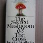 The Sacred Mushroom and The Cross by John M. Allegro Bantam Books 1971