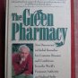 The Green Pharmacy by James A. Duke Ph.D Rodale Books 1997 Fourth Printing