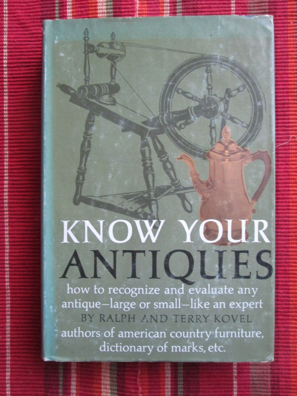 Know Your Antiques by Ralph and Terry Kovel Crown Publishers 1970 Third Printing
