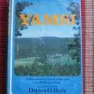 Yamsi, a heartwarming journal of one year on a wilderness ranch by Dayton O. Hyde Dial press 1971