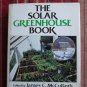 The Solar Greenhouse Book by James McCullagh Rodale 1978