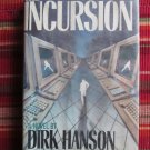 The Incursion by Dirk Hanson  Little Brown & Company 1987 First Edition