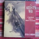 The Artist's Way: A Spiritual Path to Higher Creativity by Julia Cameron Tarcher/Putnam 1992