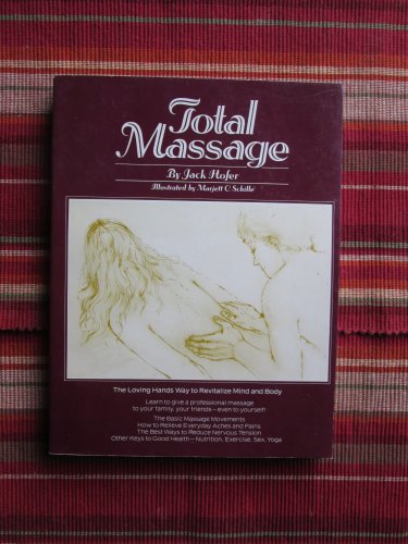 Total Massage by Jack Hofer &acirc;�&curren; Grosset & Dunlap 1976 Book Club Edition
