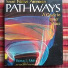 Secret Native American Pathways: A Guide to Inner Peace Thomas E. Mails ➤ Council Oak Books 1995