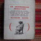 An Underground Education by Richard Zacks ➤ Doubleday 1997 First Edition