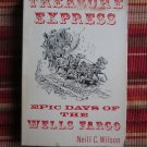 Treasure Express Epic Days of the Wells Fargo by Neill Wilson The Rio Grande Press 1987 1st printing