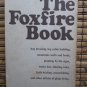 The Foxfire Book by Eliot Wigginton ➤ Anchor Books 1972