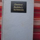 Amateur Builder's Handbook by Hubbard Cobb ➤ Wm. H. Wise & Co. 1951