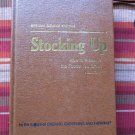 Stocking Up: How to Preserve the Foods You Grow, Naturally Carol Stoner (ed) ➤ Rodale Press 1974 Stocking Up: How to Preserve the Foods You Grow, Naturally Carol Stoner (ed) ➤ Rodale Press 1974