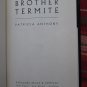 Brother Termite by Patricia Anthony ➤ Arbor House 1985