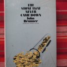 The Stone That Never Came Down by John Brunner ➤ Doubleday and Company  1973