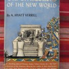 Old Civilizations of the New World by Hyatt Verrill ➤ The New Home Library 1942 Old Civilizations of the New World by Hyatt Verrill ➤ The New Home Library 1942