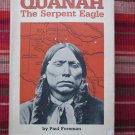 Quanah the Serpent Eagle by Paul Foreman ➤ Northland Press 1983 1st Edition