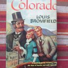 Colorado by Louis Bromfield ➤ Harper & Brothers 1947   Book Club Edition