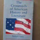 The Crossroads of American History and Literature - Philip F. Gura ➤ Penn State Univ Press 1996 The Crossroads of American History and Literature - Philip F. Gura ➤ Penn State Univ Press 1996