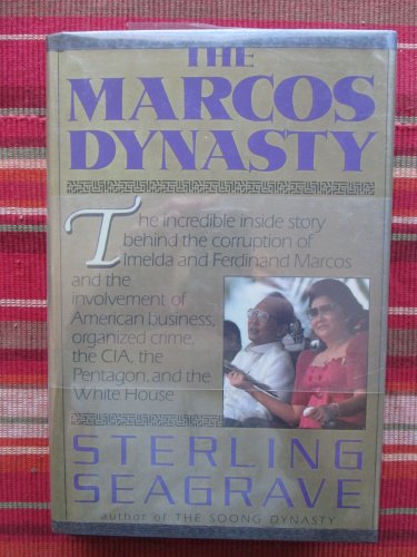 The Marcos Dynasty by Sterling Seagrave &acirc;�&curren; Harper & Row 1988 Second Edition